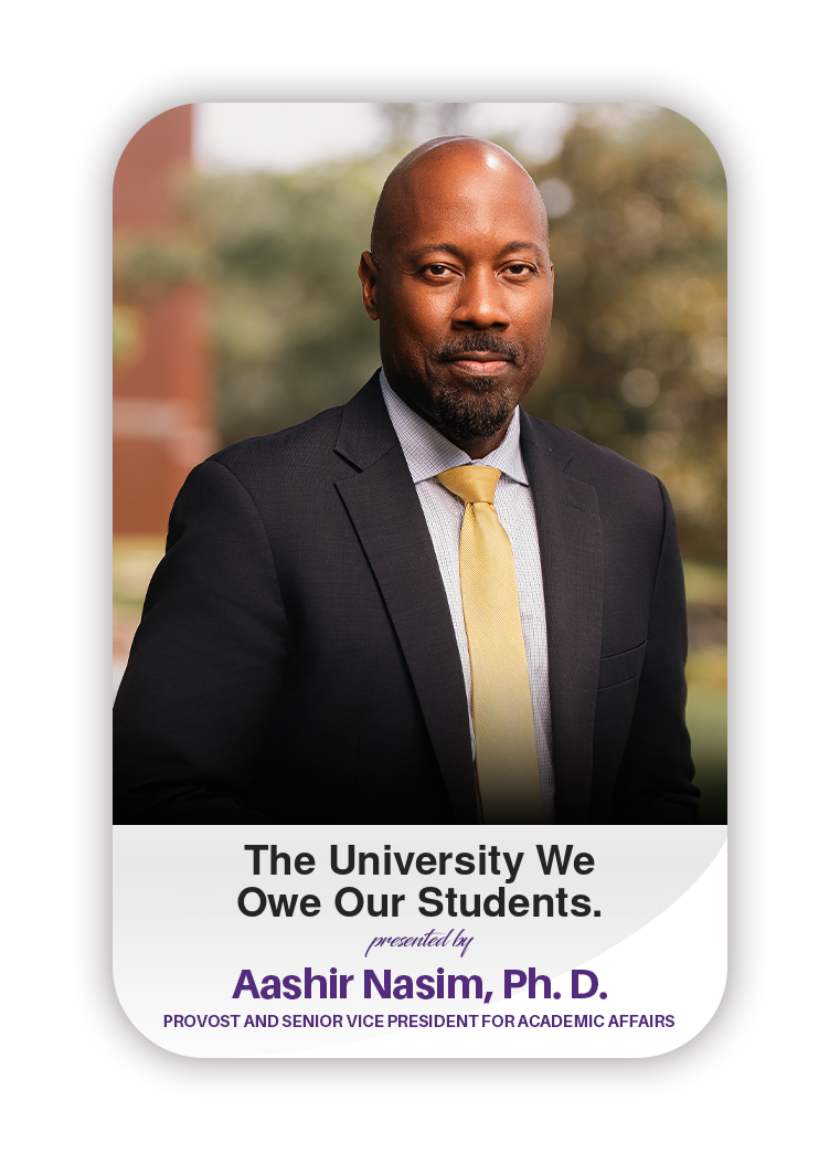 State of Academic Affairs presented by Dr. Aashir Nasim, Ph.D. Provost and Senior Vice President for Academic Affairs