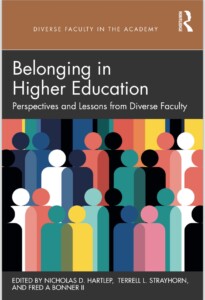 “Belonging in Higher Education: Perspectives and Lessons from Diverse Faculty” 