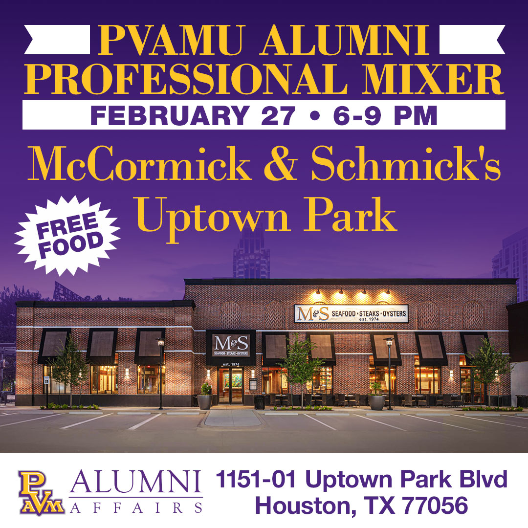 Houston Alumni Mixer Feb. 27, 2020 McCormick & Schmick's 1151 Uptown Park Blvd, Suite 01, Houston, Texas 77056