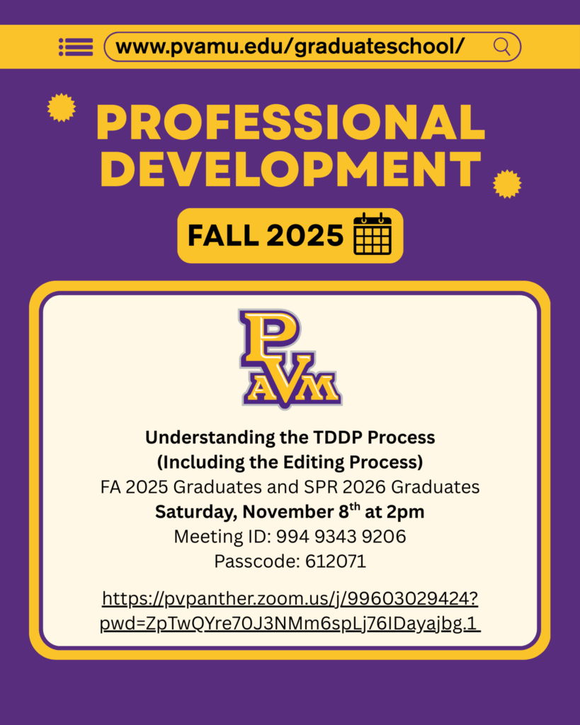 Professional Development on Understanding the TDDP Process (Including the Editing Process) FA 2025 Graduates and SPR 2026 Graduates Saturday, November 8th at 2pm