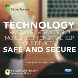 technology safe and secure, visit staysafeonline.org