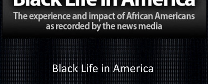 Black Life in America
