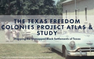 Texas Freedom Colonies Project