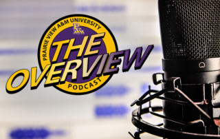 PVAMU Latest News The Overview Podcast